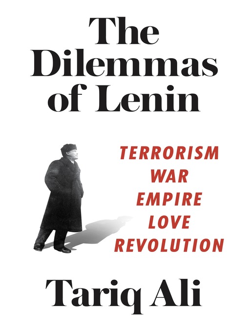 Title details for The Dilemmas of Lenin by Tariq Ali - Available